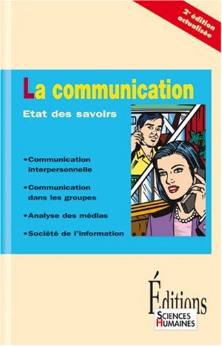 La communication : Etat des savoirs La communication : Etat des savoirs
