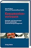 Konsumentenvertrauen. Konzepte und Anwendungen für ein nachhaltiges Kundenbindungsmanagement by