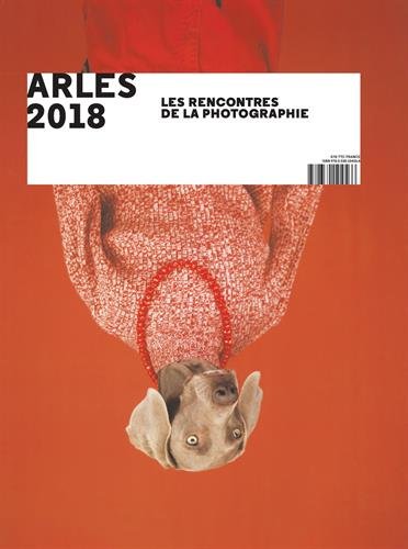 Download Arles 2018 : Les rencontres de la photographie Download Arles 2018 : Les rencontres de la photographie
