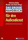 Das große Handbuch für den Außendienst by 