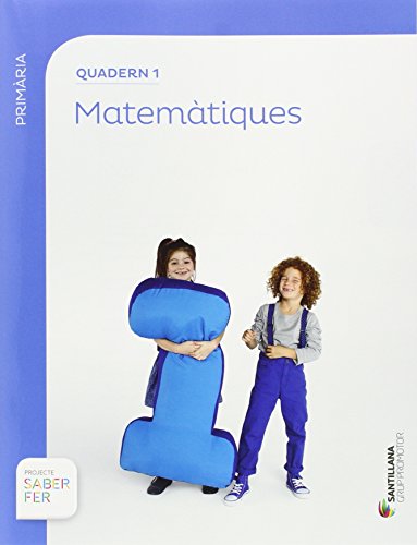 QUADERN 1 MATEMATIQUES 1 PRIMARIA 1 TRIM SABER FER