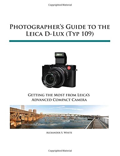 Download Photographer's Guide to the Leica D-Lux (Typ 109)
