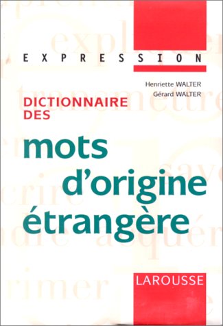 couverture de : Dictionnaire des mots d'origine &eacute;trang&egrave;re