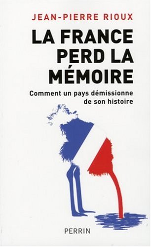 FRANCE PERD LA MEMOIRE FRANCE PERD LA MEMOIRE