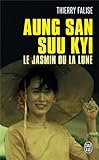 Aung San Suu Kyi : Le jasmin ou la lune