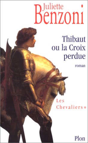 Thibaut ou la Croix perdue - Tome 1
