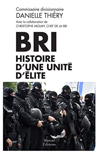 Download BRI Histoire d'une unité d'élite Download BRI Histoire d'une unité d'élite