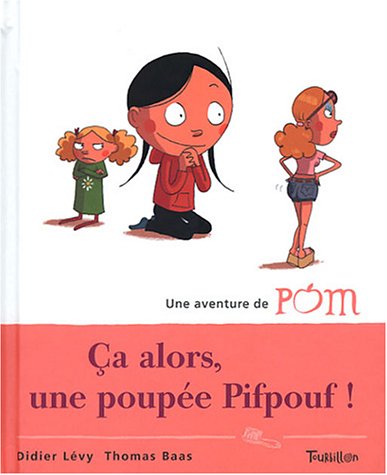 Ca alors, une poupée Pifpouf
