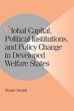 Image de Global Capital, Political Institutions, and Policy Change in Developed Welfare States (Cambridge Studies in Comparative Politics)
