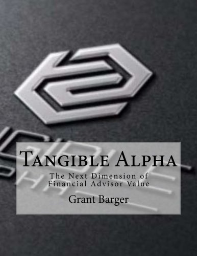 Tangible Alpha: The Next Dimension of Financial Advisor Value