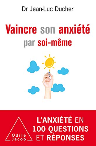 Download Vaincre son anxiété par soi-même Download Vaincre son anxiété par soi-même