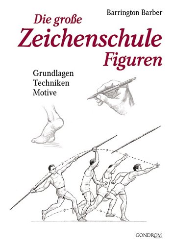 Download Die grosse Zeichenschule Figuren: Grundlagen - Techniken - Motive