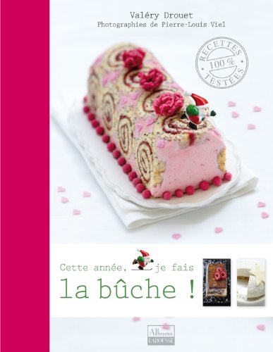 Télécharger Cette année, je fais la bûche ! PDF