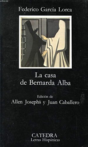 La Casa De Bernarda Alba (Letras Hispanicas (catedra))