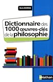 Image de Dictionnaire des 1000 oeuvres clés de la philosophie
