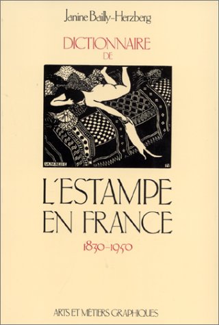 Dictionnaire de l'estampe en France : 1830-1950