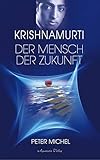 Krishnamurti - Der Mensch der Zukunft (Gebundene Ausgabe) by
