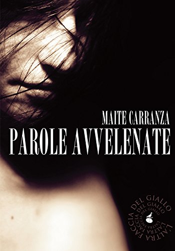 Maite Carranza - Parole avvelenate (2013)