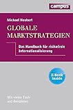 Globale Marktstrategien: Das Handbuch für risikofreie Internationalisierung, plus E-Book inside (ePub, mobi oder pdf) by 