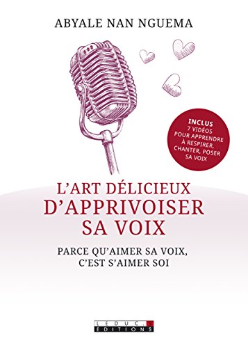 Download L'art délicieux d'apprivoiser sa voix Download L'art délicieux d'apprivoiser sa voix