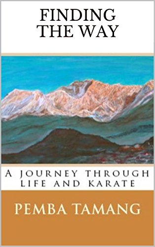Finding The Way: A Journey Through Life and Karate (English Edition)