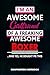 Produktbild I am an Awesome Girlfriend of a freaking Awesome Boxer and Yes he bought me this: Composition Notebook, Birthday Journal for Boxing Punch Strike Fighters to write on