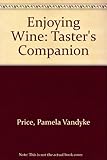 Image de Enjoying Wine: Taster's Companion