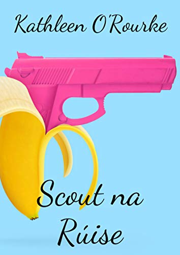 Scout na Rúise (Irish Edition)