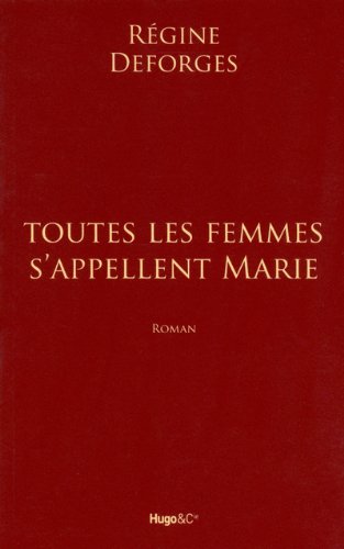 couverture de : Toutes les femmes s'appellent Marie couverture de : Toutes les femmes s'appellent Marie