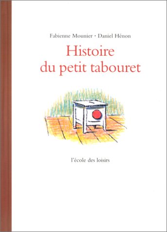 couverture de : HISTOIRE DU PETIT TABOURET