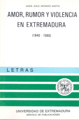 Amor, rumor y violencia en Extremadura