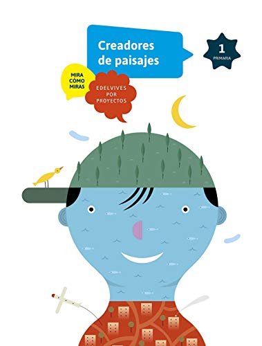 Paisajes 1º Primaria: Creadores de paisajes (Mira cómo miras)