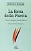 La forza della parola. Vivere il Vangelo secondo Marco (Cammini nello spirito) - aa.vv.