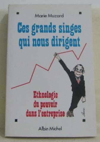 couverture de : Ces grands singes qui nous dirigent