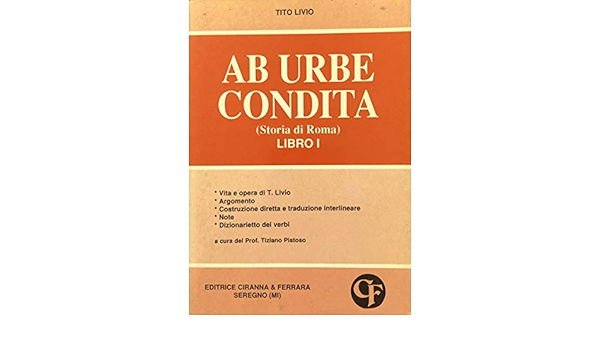 Amazon It Ab Urbe Condita Storia Di Roma Libro 1 Tito Livio Tiziano Pistoso A Cura Di Libri