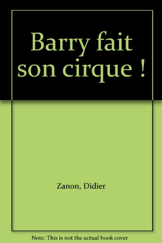 couverture de : Barry fait son cirque !