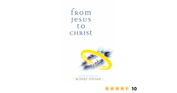 From Jesus To Christ Cw 131 Steiner Rudolf Davy Charles Amazon De Bucher