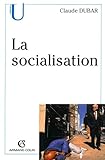 La socialisation. Construction des identités sociales et professionnelles, 3ème édition
