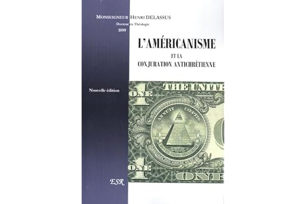 L'américanisme et la conjuration antichrétienne