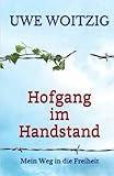 Hofgang im Handstand: Mein Weg in die Freiheit by 