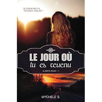 Alberta Road: Tome 1 : Le jour ou tu es revenu Alberta Road: Tome 1 : Le jour ou tu es revenu