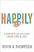 Produktbild Happily: 8 Commitments of Couples Who Laugh, Love & Last