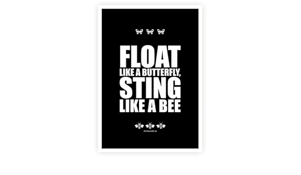 Lab No 4 Float Like A Butterfly Sting Like A Bee Muhammad Ali Sports Motivational Typography Quotes Poster In A3 16 5 X 11 7 Amazon Co Uk Welcome