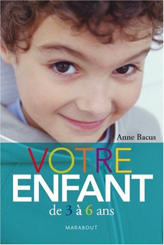 couverture de : Votre enfant de 3 &agrave; 6 ans