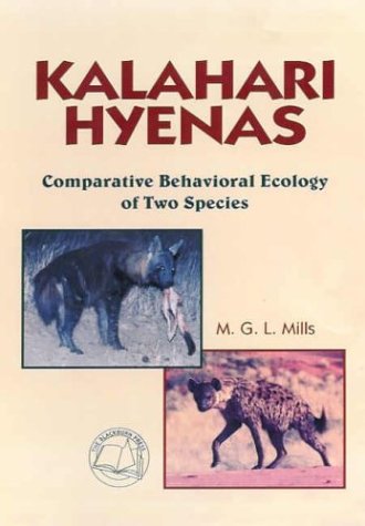 Kalahari Hyenas: Comparative Behavioral Ecology of Two Species