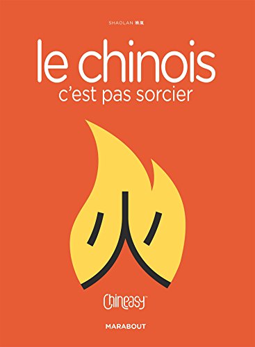 Le chinois c'est pas sorcier Le chinois c'est pas sorcier