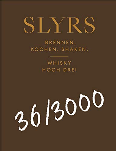 Preisvergleich Produktbild SLYRS - Brennen.Kochen.Shaken. Whisky hoch drei