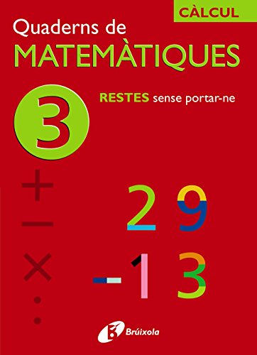 3 Restes sense portarne (CatalàMaterial ComplementariQuaderns De Matemàtiques)