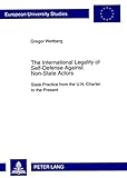 Image de The International Legality of Self-Defense Against Non-State Actors: State Practice from the U.N. Charter to the Present