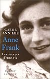 Anne Frank : Les secrets d'une vie